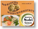 Norische Nudlwerkstatt - Kärntner Nudelgenuss aus Guttaring